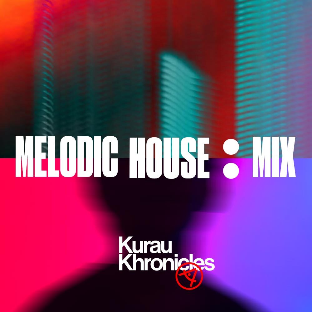 Melodic House Mix